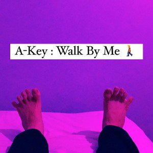 A-Key: Walk By Me 🚶‍♂️ Put Ear Phones and listen and share your opinion thanks ~