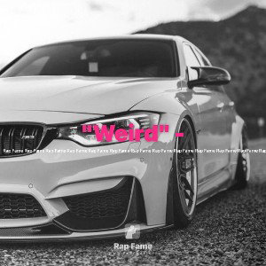 "Weird" -