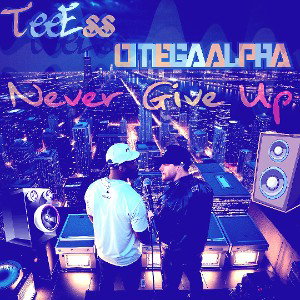 Never_Give_Up_TeeEss_Ft._OmegaAlpha  (Slowed + Reverb)