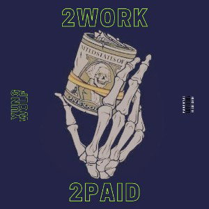 2Work2Paid