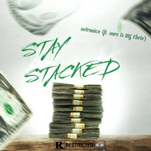 STAY STACKED (ft. aure & BIG Chris)