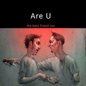 Are_U_bestFriendtoo