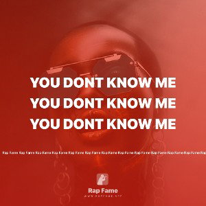 you dont know me 