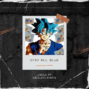 J.Ares Wesley Craig.g - Stay All Blue