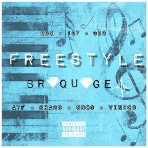 FREESTYLE BR💎QU💎GE FEAT BRA2S × SNOC × VINZOO