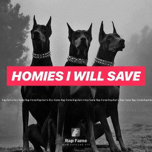 Homies I Will Save