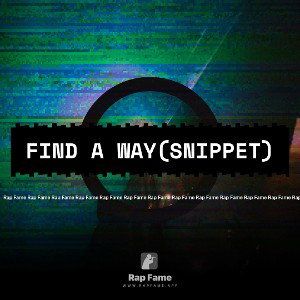 Find A Way(Snippet)