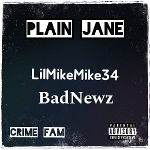 lilmikemike34 - Plain Jane  Remix(Ft Bad Newz)(Prod Spancy x caseyprod)