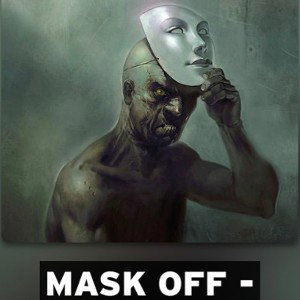 Mask Off -
