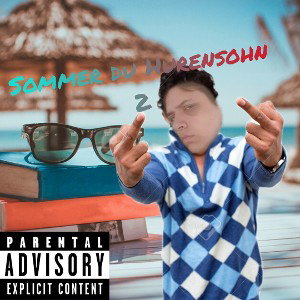 Sommer du Hurensohn 2