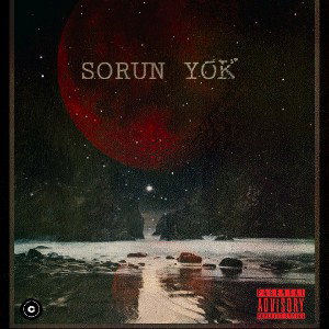 SORUN YOK (ft. endsoon berke)