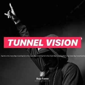   Tunnel Vision 