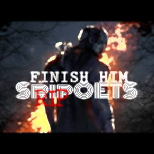 FINISH HIM • stR I Poets👻😈