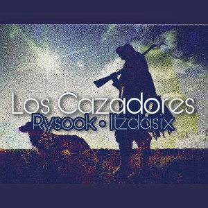 Los Cazadores Feat Itzdasix 😎