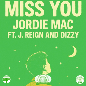 Miss You - Jordie Mac ft. J. Reign and Dizzy (Off da Lean)