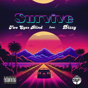 Survive - TwoEyesBlind ft. Dizzy