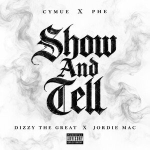 Show and Tell - Dizzy ft. Jordie Mac