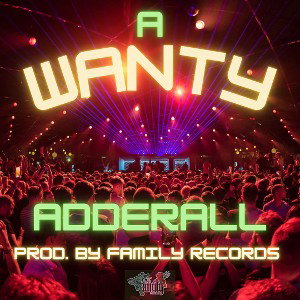 A Wanty - Adderall 