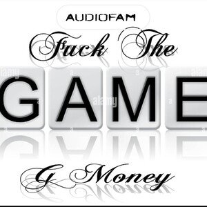 Fuck The Game