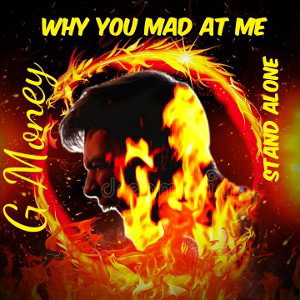 Why You Mad At Me