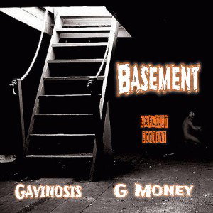 Gavinosis - BASEMENT Ft G Money 