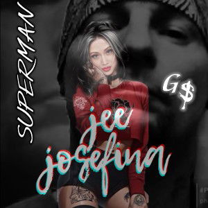 🌘👑$G Money$👑🌒 - Jee Josefina _Superman_ Ft G Money  