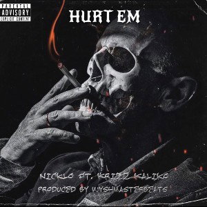 Hurt Em-Nicklo feat. KrizzKaliko