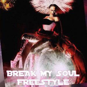 Break My Soul Freestyle