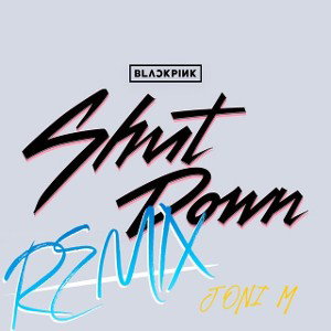 Shut Down - Remix