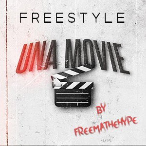 Una Movie - Freestyle 