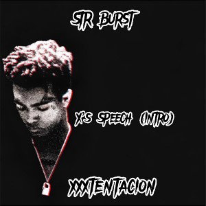 X’s speech (Intro) [with XXXTENTACION]