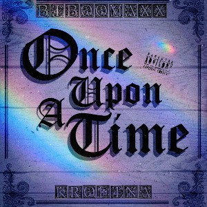 BibooMaxx Ft. Krolina - Once Upon A Time