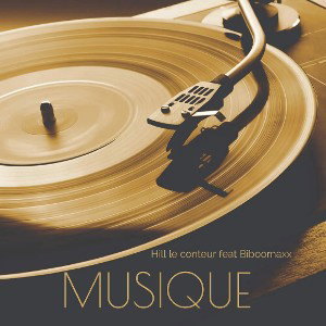 Hill le conteur feat Biboomaxx - Musique 