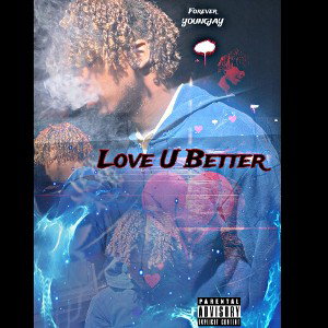Love U Better- FOREVER YOUNGJAY