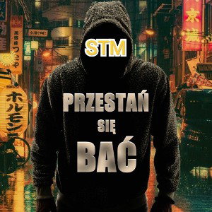 - STM - przestań się bać 