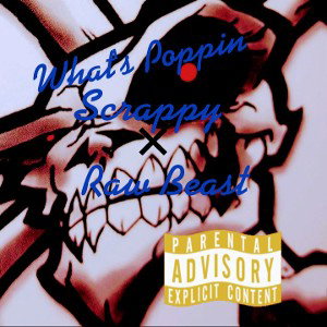 Scrappy Locc - Whats Poppin ft. Ryz3 