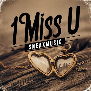 SneaXMusic - I Miss u