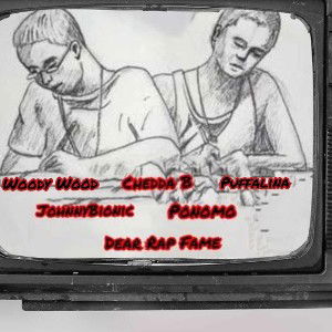 Dear Rap Fame: Chedda B, Puffalina, Ponomo, Johnny Bionic, & Woody Wood 44 