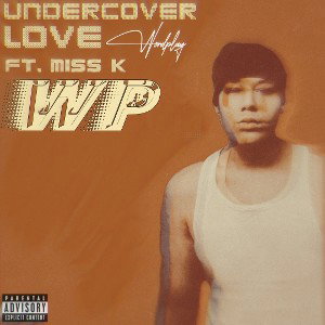 Undercover Love Ft. Miss K
