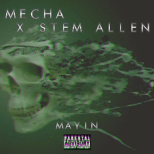 MAYIN ft. Stem Allen