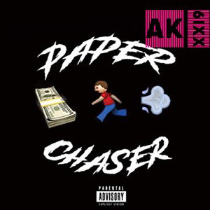 AK 6IXX - AK 6IXX - Paper Chaser Freestyle  