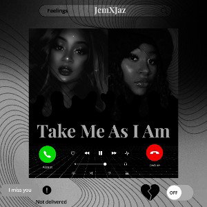 Take Me As I Am [JemXJaz]