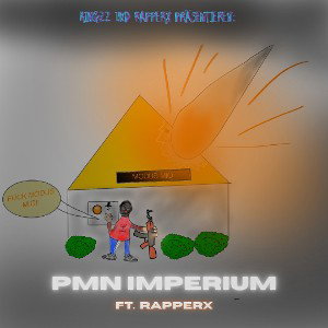 PMN Imperium (ft. RapperX)
