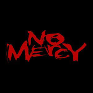 No mercy 