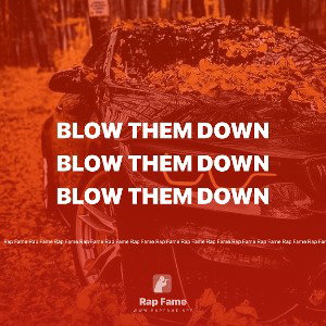 Blow them down