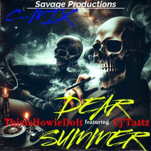 DEAR SUMMER - ThisIsHowieDoIt ft, Cj'Tattz