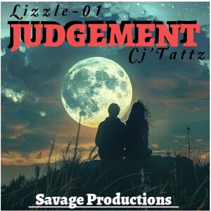 JUDGEMENT- Lizzle01 ft Cj'tattz
