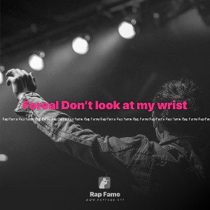 Foreal Don’t look at my wrist
