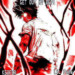 GET OUT MY WAY! FEAT.KEIFER