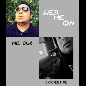 LED ME ON featuring JaydeeRae